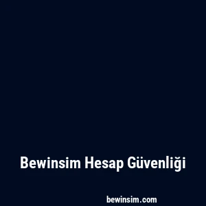Bewinsim Hesap Güvenliği