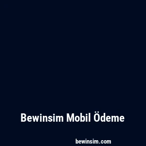Bewinsim Mobil Ödeme