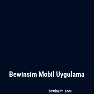 Bewinsim Mobil Uygulama