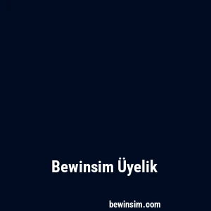 Bewinsim Üyelik
